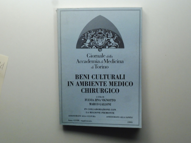 Giornale della Accademia di Medicina di Torino. Beni culturali in ambiente medico chirurgico. Censimento presso gli ospedali piemontesi